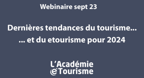 Tendances du tourisme et etourisme en 2024